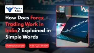 How Does Forex Trading Work in India Explained in Simple Words