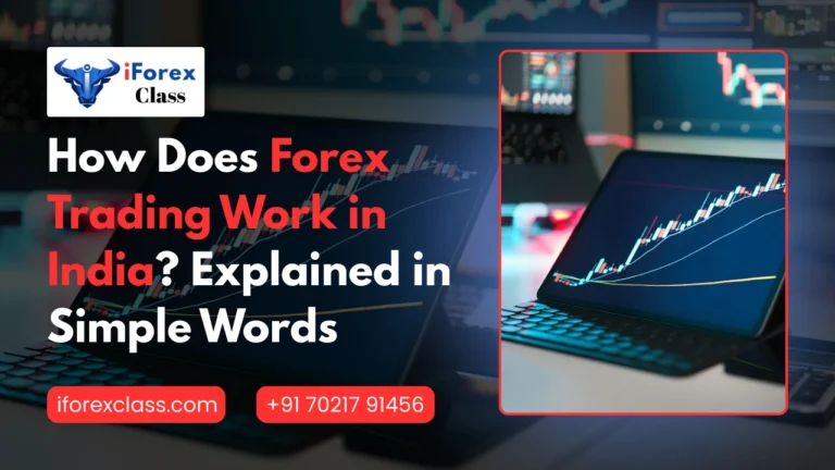 How Does Forex Trading Work in India Explained in Simple Words